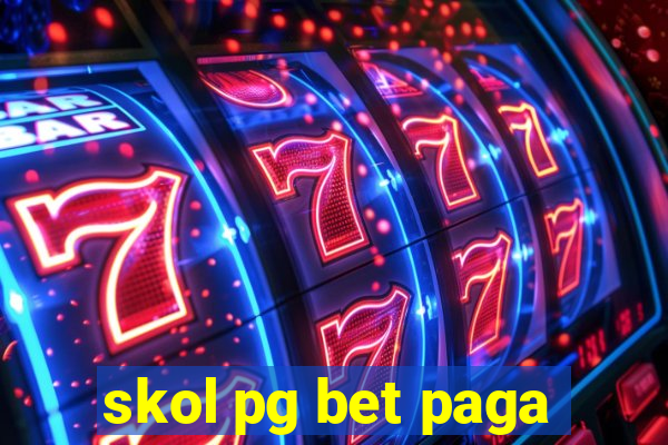 skol pg bet paga