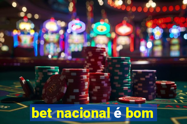 bet nacional é bom