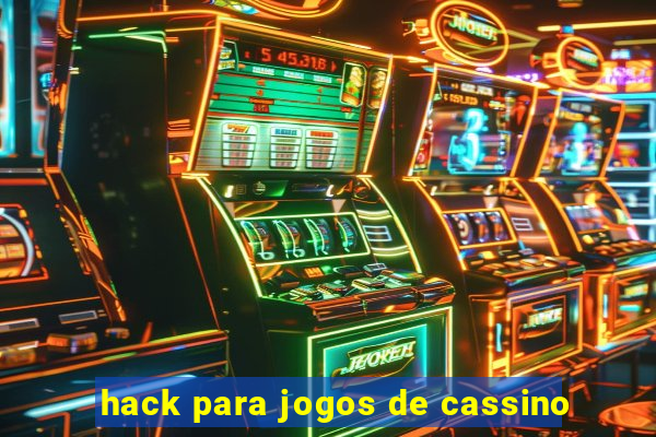 hack para jogos de cassino