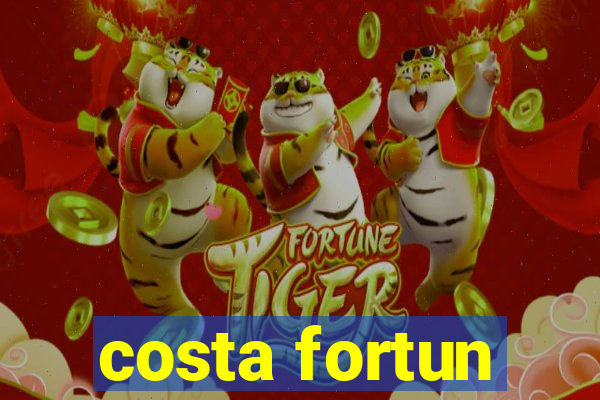 costa fortun