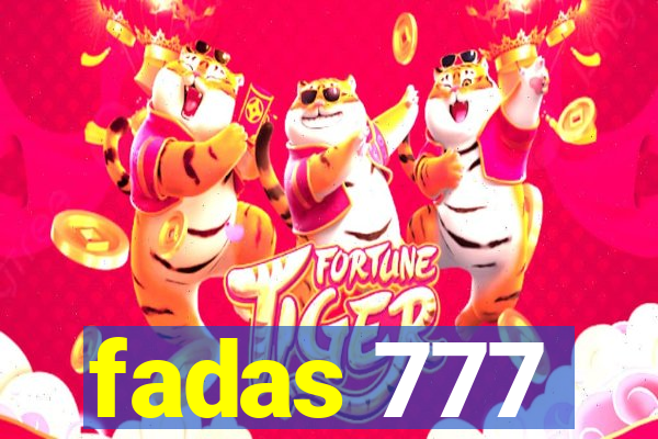 fadas 777