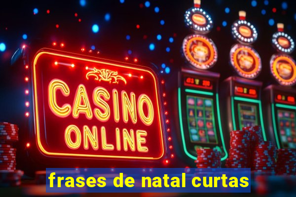 frases de natal curtas