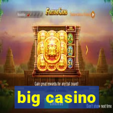 big casino