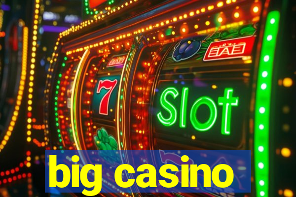 big casino