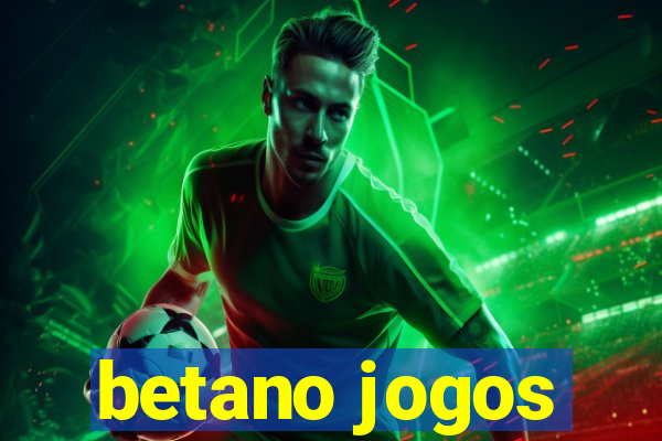 betano jogos