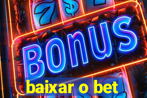 baixar o bet