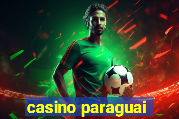 casino paraguai