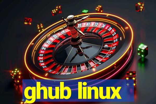 ghub linux