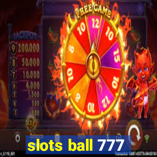 slots ball 777