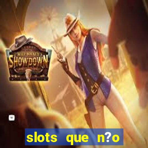 slots que n?o precisa depositar para sacar