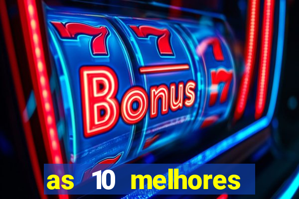 as 10 melhores casas de aposta