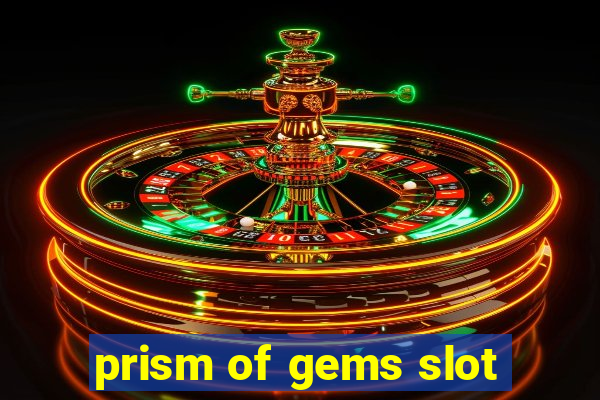 prism of gems slot