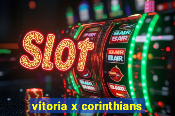 vitoria x corinthians