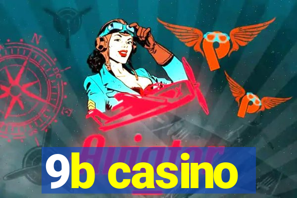 9b casino