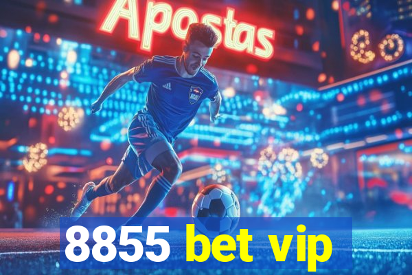 8855 bet vip