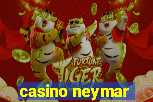 casino neymar