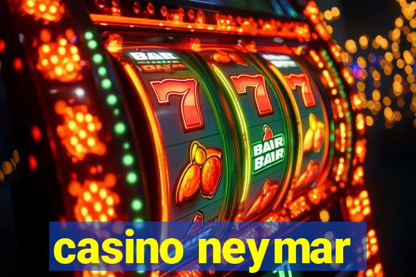 casino neymar