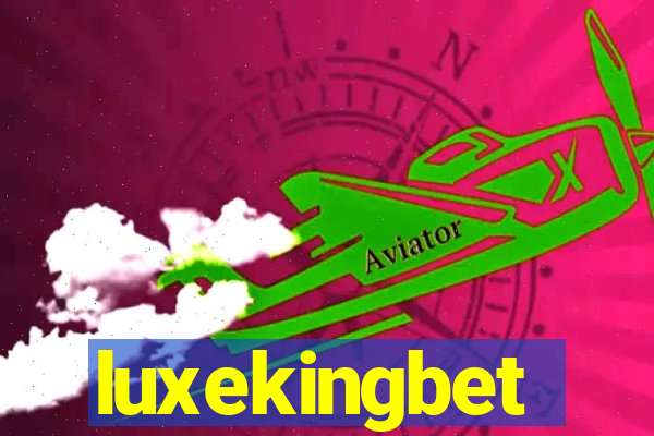 luxekingbet