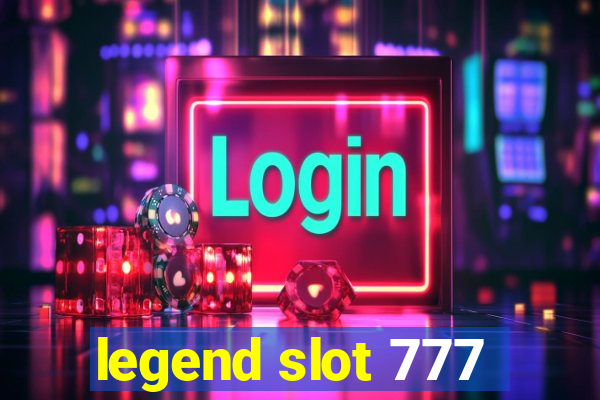 legend slot 777