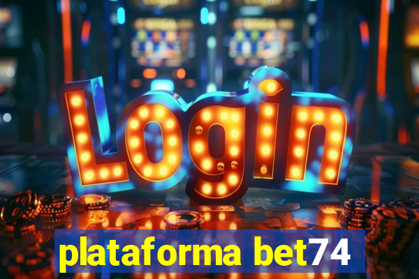 plataforma bet74