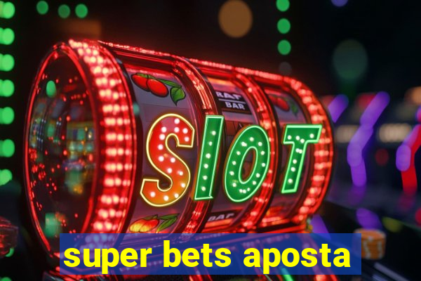 super bets aposta