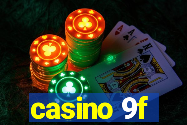 casino 9f