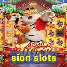 sion slots