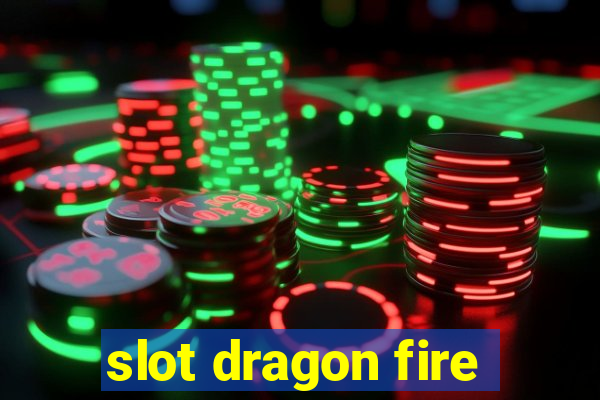 slot dragon fire