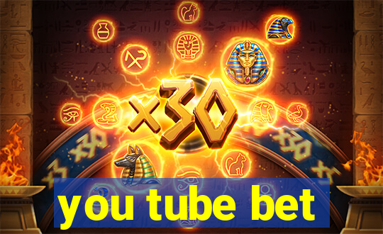 you tube bet