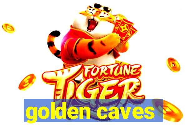 golden caves