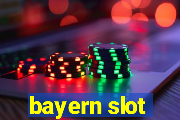 bayern slot