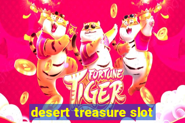 desert treasure slot