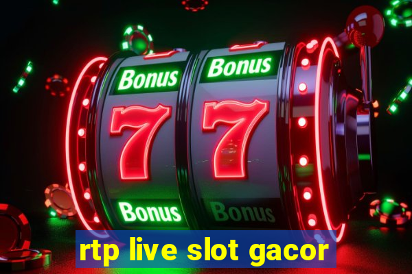 rtp live slot gacor