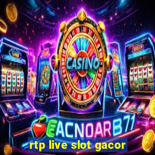 rtp live slot gacor