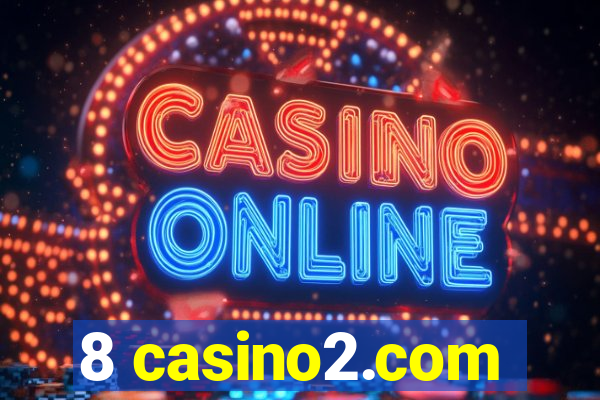 8 casino2.com