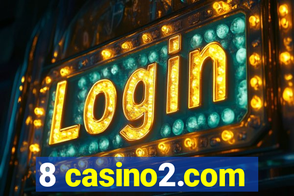 8 casino2.com