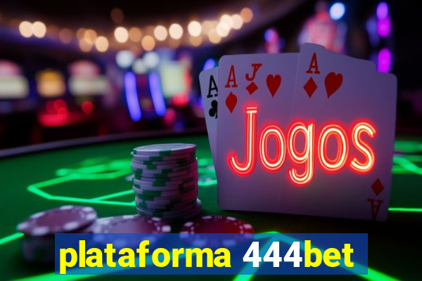 plataforma 444bet