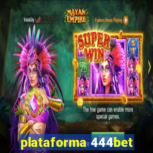 plataforma 444bet