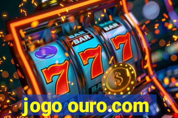 jogo ouro.com