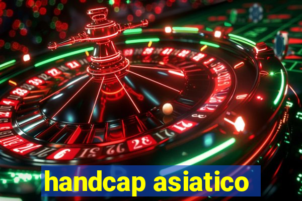 handcap asiatico