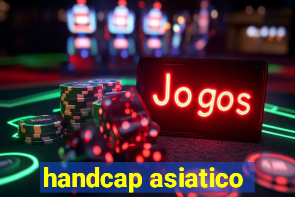 handcap asiatico