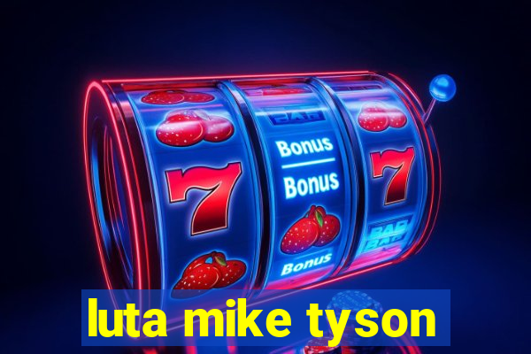 luta mike tyson