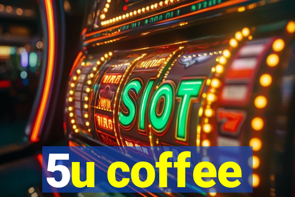 5u coffee