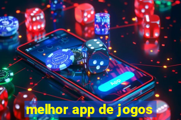 melhor app de jogos