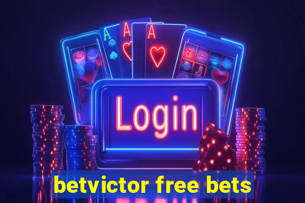 betvictor free bets