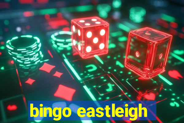 bingo eastleigh