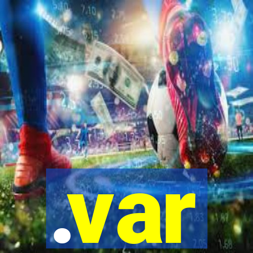 .var