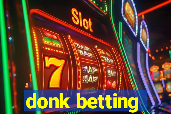 donk betting