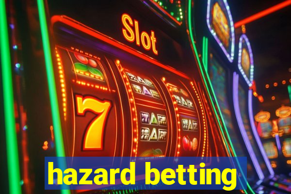 hazard betting