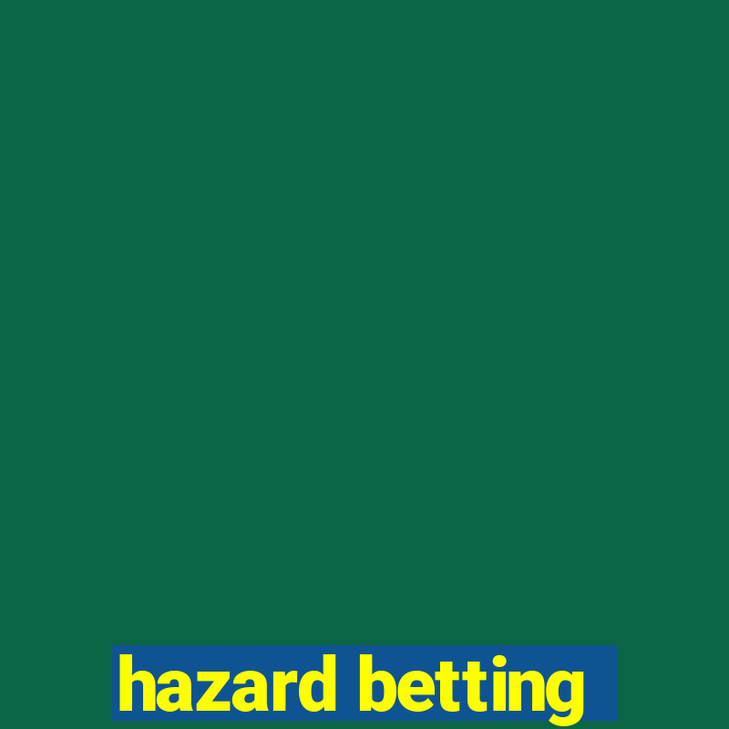 hazard betting